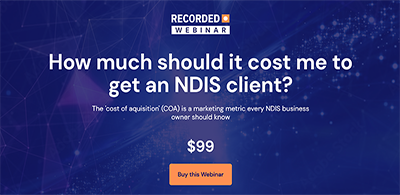 How much should it cost me to get an NDIS client?