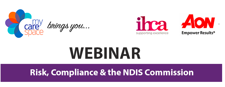 Webinar: Risk, Compliance & the NDIS Commission