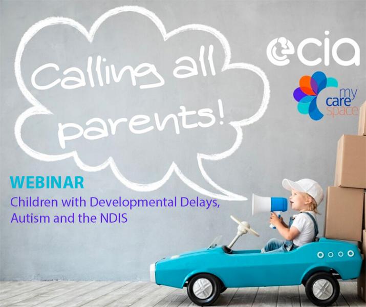 Calling all parents: WEBINAR on Children with Developmental Delays, Autism and the NDIS