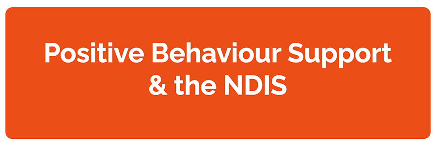 Webinar: Positive Behaviour Support & the NDIS