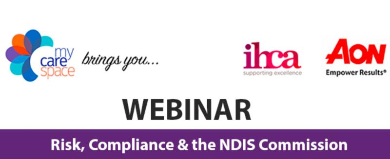 WEBINAR: Risk, Compliance & the NDIS Commission